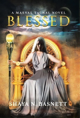 Blessed : A Maeval Tacnal Novel, De Shaya N Basnett. Editorial Tellwell Talent, Tapa Dura En Inglés