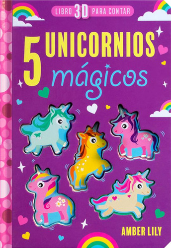 Libro 3d Para Contar. 5 Unicornios Mágicos / Pd. / Lily, Amb