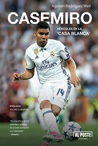 Casemiro. Hércules En La Casa Blanca (deportes - Futbol)