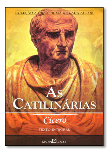 Catilinarias, As, De Cicero. Editora Martin Claret, Capa Mole Em Português