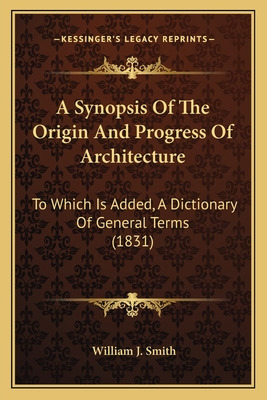 Libro A Synopsis Of The Origin And Progress Of Architectu...