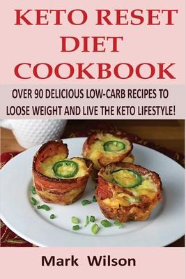 Libro Keto Reset Diet Cookbook : Over 90 Delicious Low-ca...