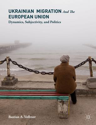 Libro Ukrainian Migration And The European Union: Dynamic...