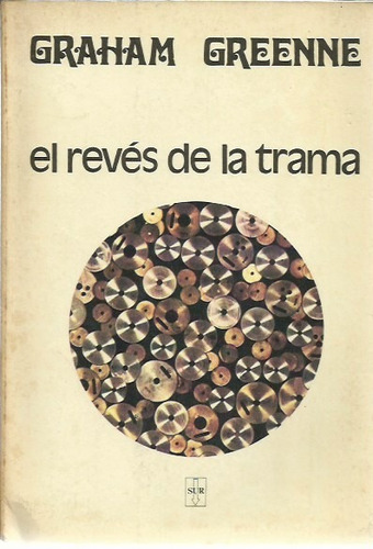 El Reves De La Trama  Graham Greene