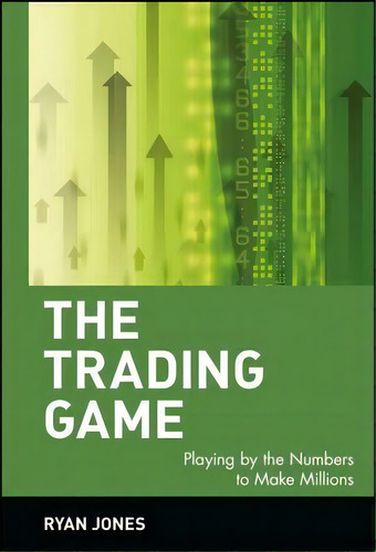 The Trading Game, De Ryan Jones. Editorial John Wiley Sons Inc, Tapa Dura En Inglés