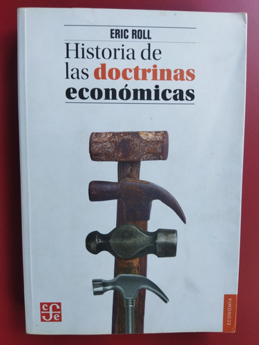 Historia De Las Doctrinas Económicas. Eric Roll 