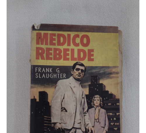 Livro Médico Rebelde - Frank G. Slaughter [1972] - C 02748