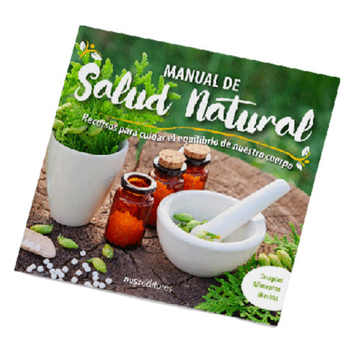 Libro- Manual De Salud Natural Terapias Alimentos Hierbas