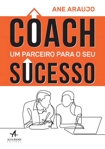 Coach: um parceiro para o seu sucesso, de Araujo, Ane. Editorial Starling Alta Editora E Consultoria Eireli, capa mole em português, 2018
