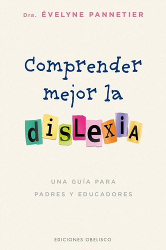 Comprender Mejor Dislexia - Evelyne Pannetier - Obelisco