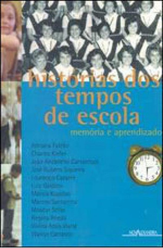 Histórias Do Tempo De Escola, De Kupstas, Marcia. Editora Nova Alexandria, Capa Mole, Edição 1ª Edição - 2002 Em Português