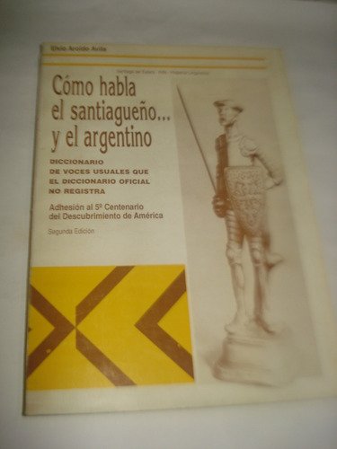 Como Habla El Santiagueño ... Y El Argentino - Elvio Avila (Usado)