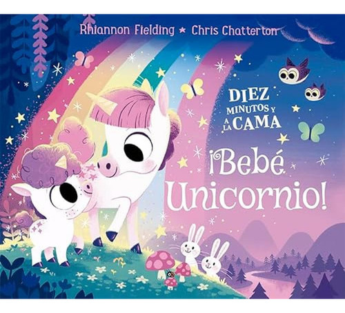 Diez Minutos Y A La Cama Bebe Unicornio - Fielding Rhiannon