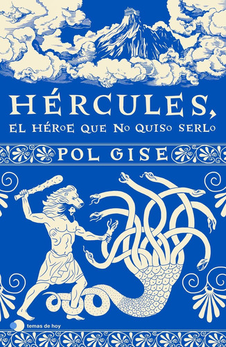 Libro: Hércules, El Héroe Que No Quiso Serlo. Gise, Pol. Tem