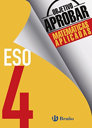 Objetivo Aprobar Matematicas Aplicadas 4 Eso -castellano - M