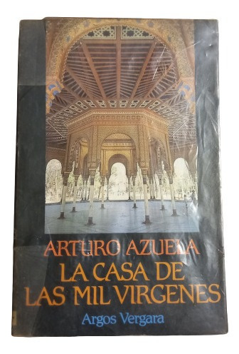 Arturo Azuela. La Casa De Las Mil Vírgenes