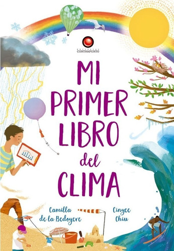 Mi Primer Libro Del Clima - Camilla De La Bedoyere