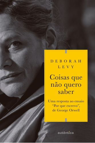 Coisas que não quero saber, de Levy, Deborah. Autêntica Editora Ltda., capa mole em português, 2017