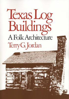 Libro Texas Log Buildings - Terry G. Jordan