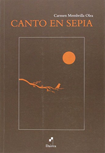 Libro Canto En Sepia De Membrilla Olea Carmen