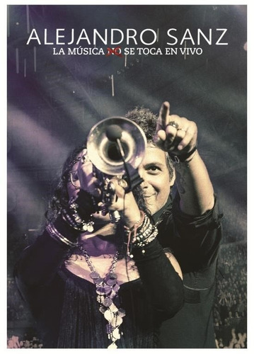Alejandro Sanz - La Musica No Se Toca En Vivo - Dvd Original