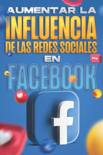 Libro: Aumentar La Influencia De Las Redes Sociales En Influ