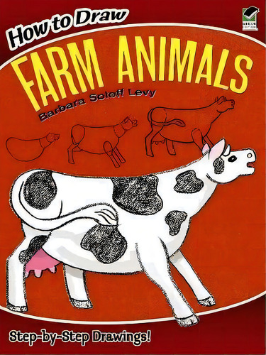 How To Draw Farm Animals, De Barbara Soloff-levy. Editorial Dover Publications Inc, Tapa Blanda En Inglés