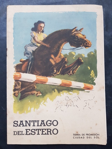 Santiago Del Estero. Tierra De Promisión. 51n 167