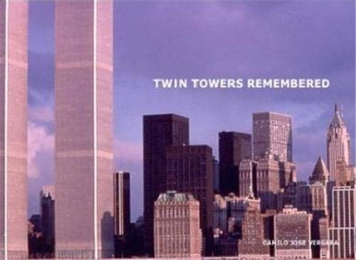 Twin Towers Remembered - Vergara Camilo Jose