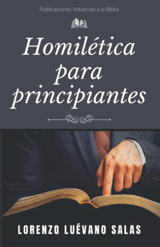 Libro: Homilética Para Principantes (spanish Edition)