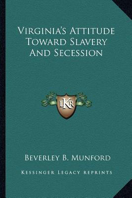 Libro Virginia's Attitude Toward Slavery And Secession - ...