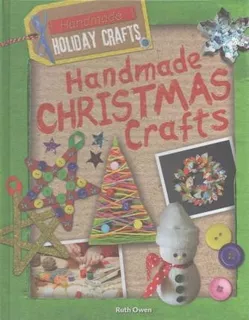 Handmade Christmas Crafts - Ruth Owen (hardback)