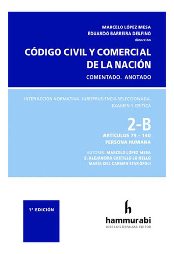 Código Civil Y Comercial. Comentado. Tomo 2 B - López Mesa, 
