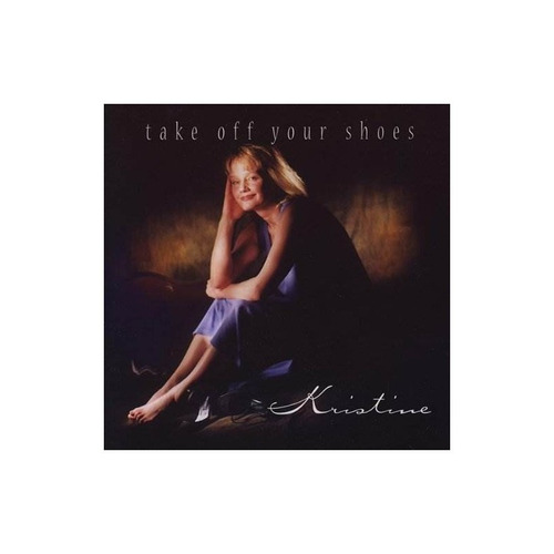 Kristine Take Off Your Shoes Usa Import Cd Nuevo
