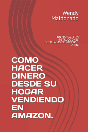 Libro : Como Hacer Dinero Desde Su Hogar Vendiendo En...