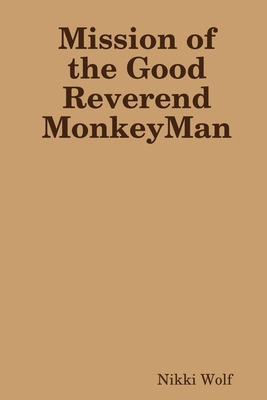 Libro Mission Of The Good Reverend Monkeyman - Wolf, Nikki