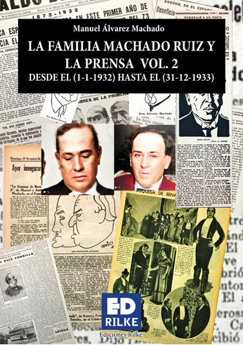 La Familia Machado Ruiz Y La Prensa Vol2 Desde 1932 - 1933, De Álvarez Machado, Manuel. Editorial Ediciones Rilke, Tapa Blanda En Español