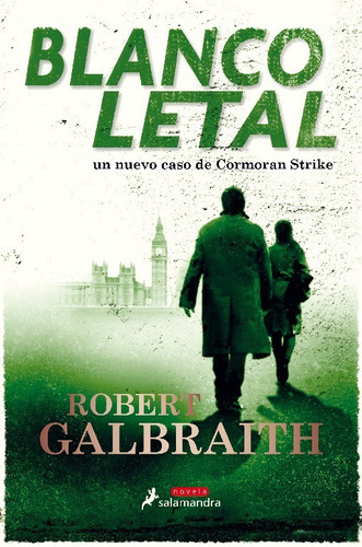 Blanco letal, de Robert Galbraith. Salamandra Editorial Salamandra, tapa blanda en español, 2020