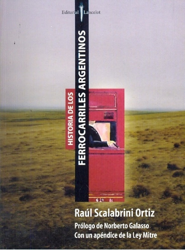 Historia De Los Ferrocarriles Argentinos - Scalabrini Ortiz,