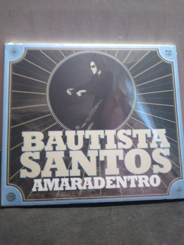 Bautista Santos Amaradentro Cd Nuevo