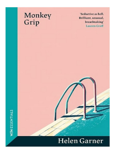 Monkey Grip - W&n Essentials (paperback) - Helen Garne. Ew01