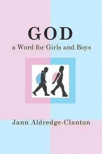 God, A Word For Girls And Boys, De Rev Jann Aldredge-clanton. Editorial Wipf Stock Publishers, Tapa Blanda En Inglés