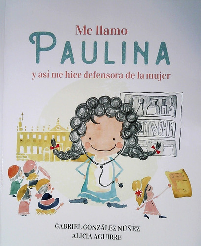 Me Llamo Paulina / Gonzalez Nuñez Gabriel Aguirre (envíos)