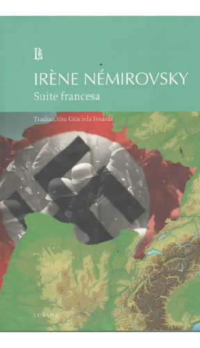 Suite Francesa - Irene Nemirovsky - Losada, De Némirovsky, Irène., Vol. 1. Editorial Losada, Tapa Blanda En Español