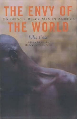 The Envy Of The World, De Ellis Cose. Editorial Simon & Schuster, Tapa Blanda En Inglés