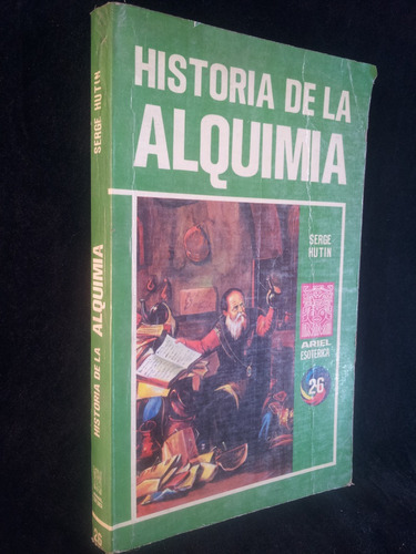 Historia De La Alquimia - Serge Hutin - 1ª Edición 1975