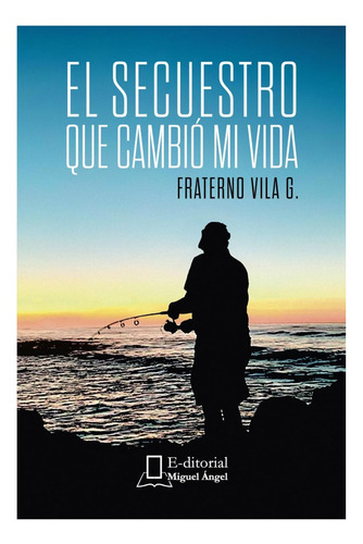 Livro: O Sequestro Que Mudou Minha Vida (edição Em Espanhol)