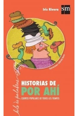 Historias De Por Ahí - Cuentos Populares De Todos Los Tiempo