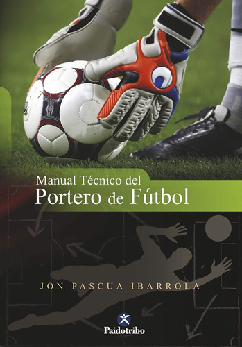 Manual Técnico Del Portero De Fútbol