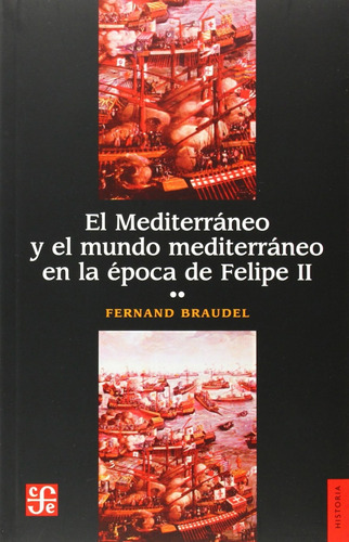 Libro El Mediterráneo Y El Mundo Mediterráneo En La Época De